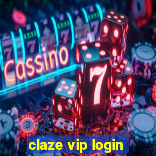 claze vip login